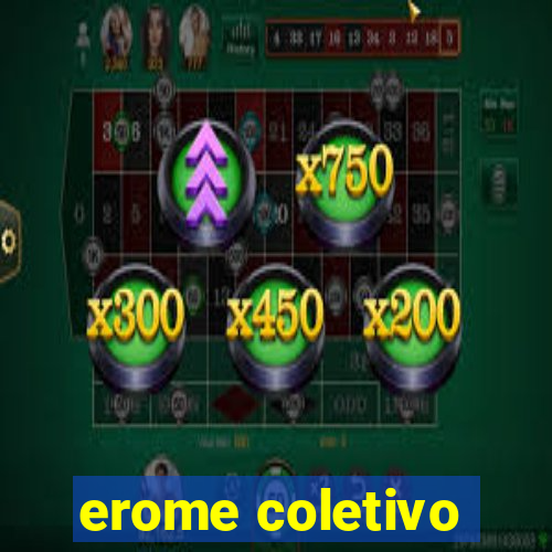 erome coletivo